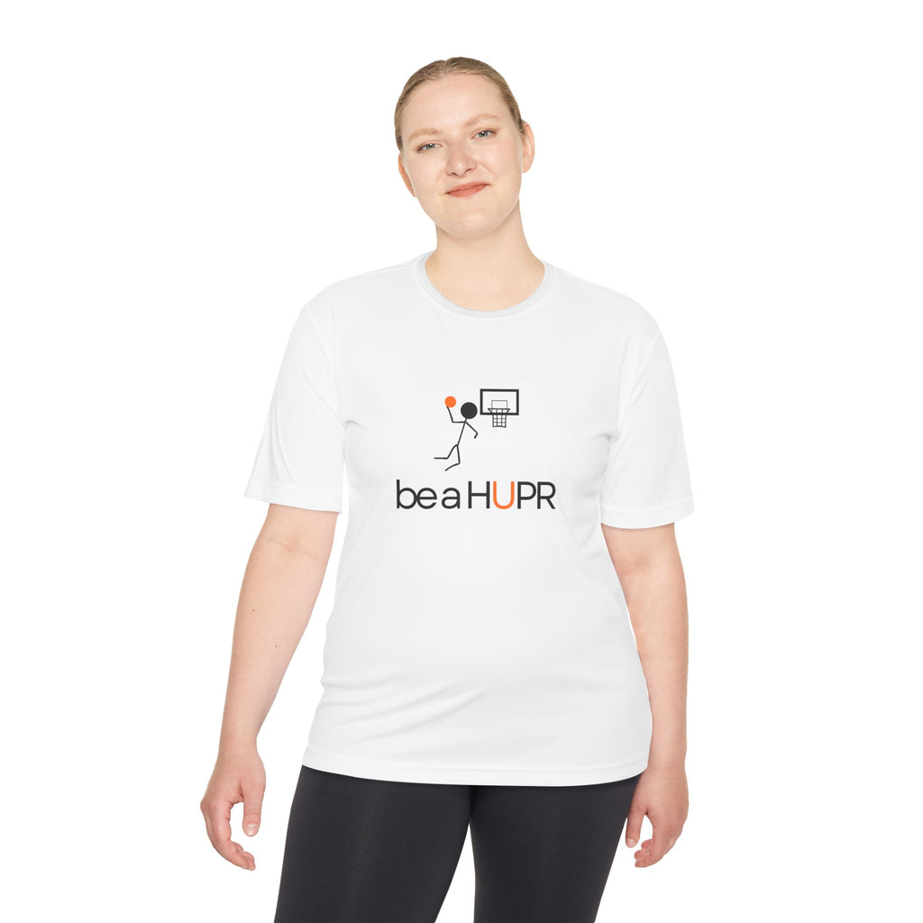 be a HUPR -- Unisex Moisture Wicking Tee
